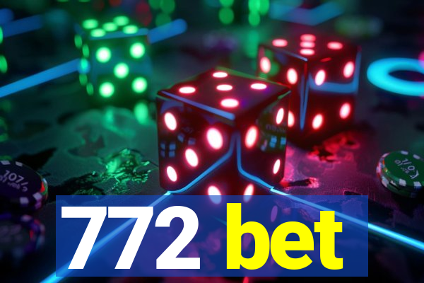 772 bet